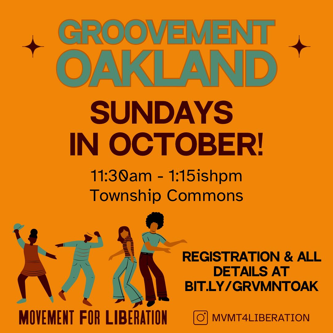 Orange background flyer with four brown-skinned people of different gender expressions dancing and details of Groovement Oakland October classes. Sundays in October from 11:30am to 1:15ish pm at Township Commons. Registration url shared as bit.ly/GRVMNTOAK and Instagram handle mvmt4liberation