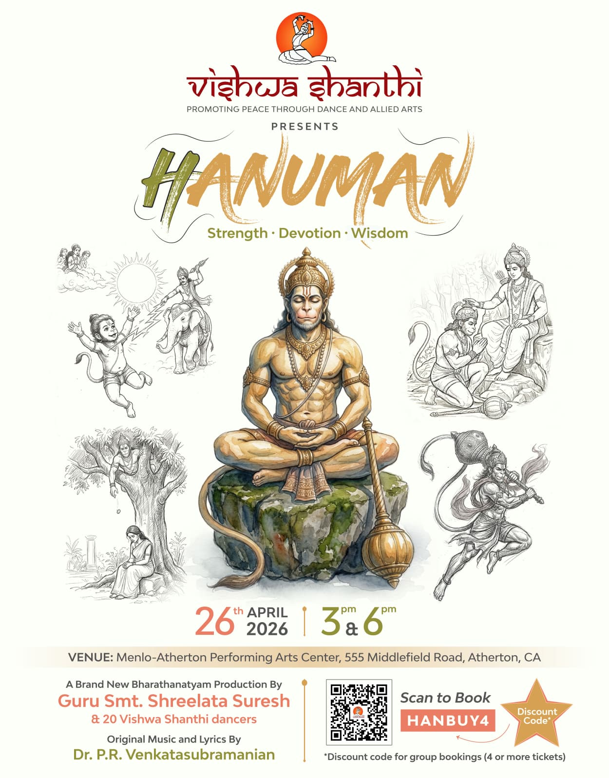 Vishwa Shanthi Performing Arts (VSPA) presents a spectacular world premiere: HANUMAN: Strength. Devotion. Wisdom. Date: April 26, 2026  Showtimes: 3 PM & 6 PM Venue: Menlo-Atherton Performing Arts Center A brand new Bharatanatyam production by Guru Smt. Shreelata Suresh & 20 Vishwa Shanthi dancers. Original music and lyrics by Dr. P. R. Venkatasubramanian. Tickets: https://vishwashanthi.ludus.com/index.php?show_id=200524353.  For group bookings of 4 or more, use code HANBUY4 at checkout.