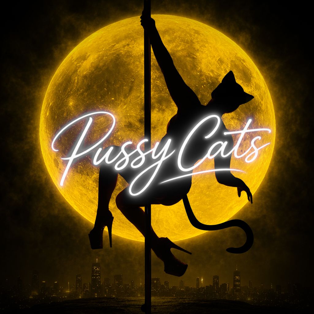 Silhouette of a pole dancer dressed as a cat, complete with ears and a tail, posing on a pole in front of a giant glowing golden moon. The words “Pussy Cats” appear in bright white neon script across the center, with a dark city skyline visible along the bottom.