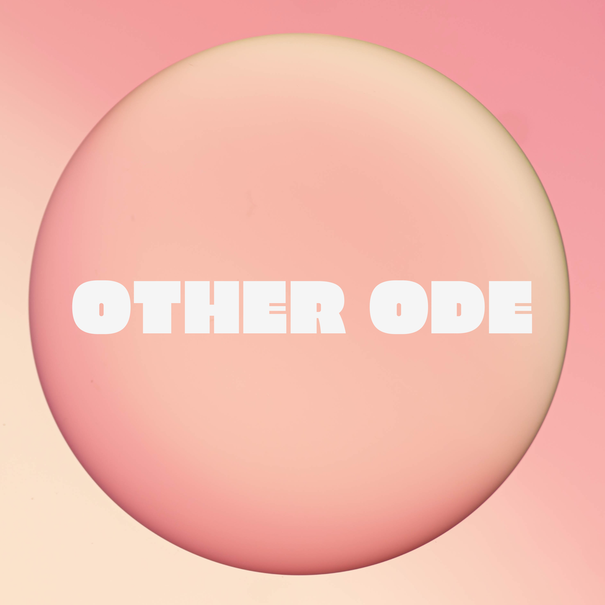 Promotional graphic with a pink gradient background, a large glowing peach circle, and bold white text reading “OTHER ODE.”