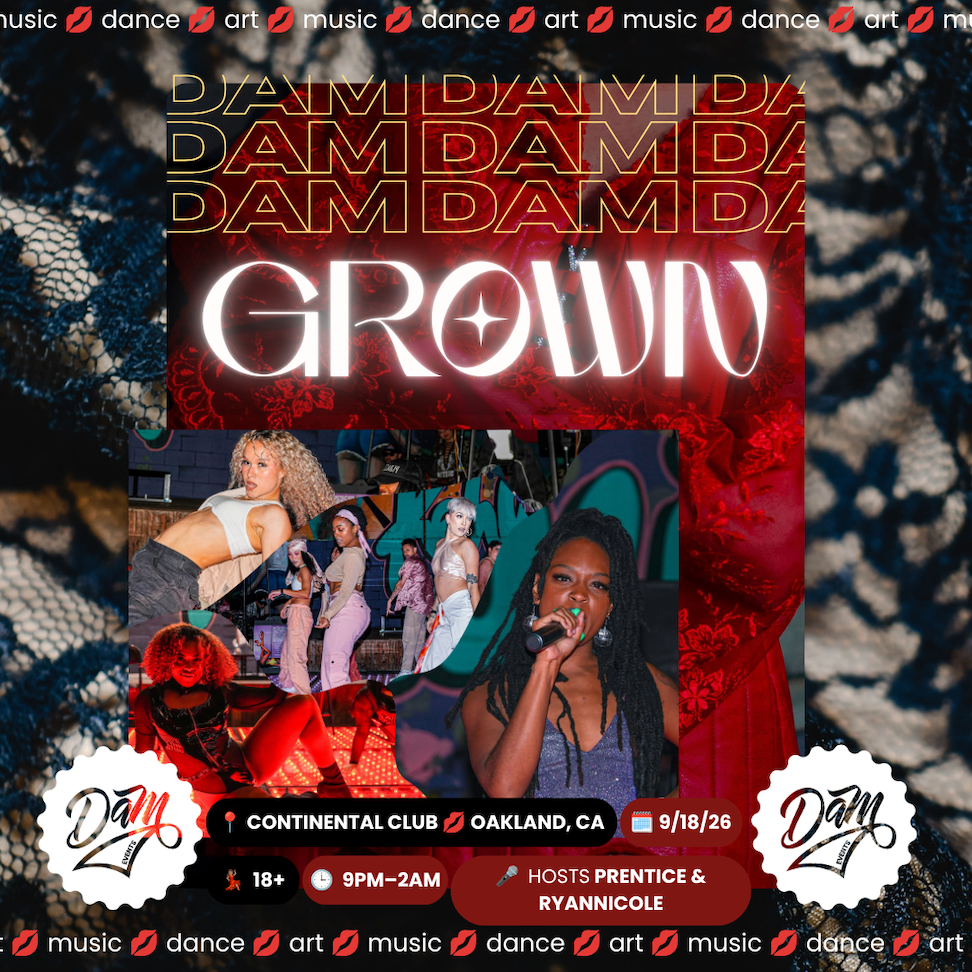 Dancers and singers commending the stage make up this collage promoting an event called DAMgrown for the 18+ on September 18th in Oakland California.